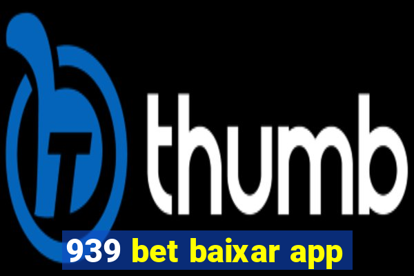 939 bet baixar app